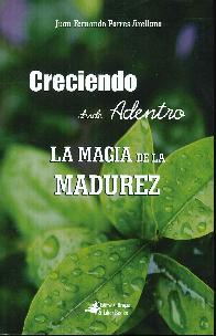 Creciendo desde Adentro - La magia de la madurez