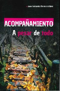Acompaamiento. A pesar de todo