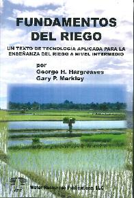 Fundamentos del riego. Un texto de tecnologia aplicada para la enseanza del riego a nivel intermedi