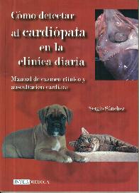 Cmo detectar al cardipata en la clnica diaria. Manual de examen clnico y auscultacin cardaca