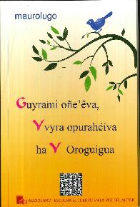Guyrami oe eva, yvyra opuraheiva ha y oroguigua