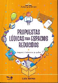 Propuestas ldicas para espacios reducidos. Juegos y dinmicas grupales