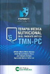 Terapia mdica nutricional en el paciente crtico TMN PC