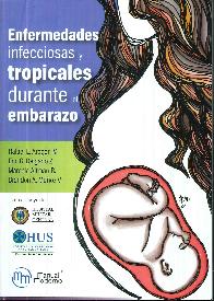 Enfermedades infecciosas y tropicales durante el embarazo