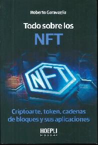 Todo sobre los NFT. Criptoarte, token, cadenas de bloques y sus aplicaciones