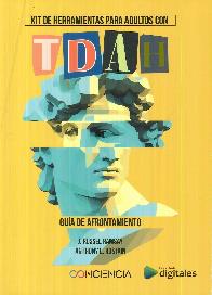 Kit de herramientas para adultos con TDAH. Gua de afrontamiento