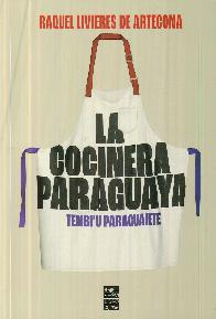 La cocinera Paraguaya. Tembi'u Paraguaiete