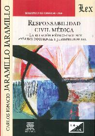 Responsabilidad civil m�dica. La realci�n m�dico paciente: an�lisis doctrinal y jurisprudencial