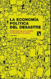 La economa poltica del desastre. Efectos de la crisis ecolgica global