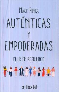 Autnticas y empoderadas. Fluir en resiliencia