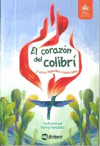 El coraz�n del colibr� y otras leyendas ancestrales