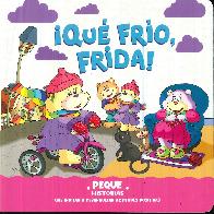 �Qu� fr�o Frida! PEQUE Historias que invitan a desarrollar actitudes positivas