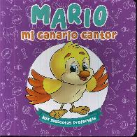 Mario mi canario cantor