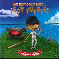 Me alimento bien �Soy fuerte!