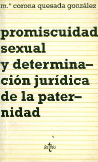 Promiscuidad sexual y determinacion juridica de la paternidad