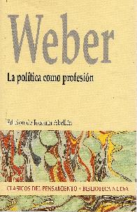 Weber La poltica como profesin