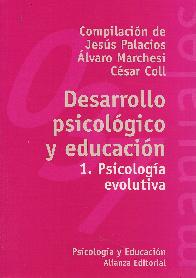 Desarrollo Psicologico y Educacion 1. Psicologia evolutiva
