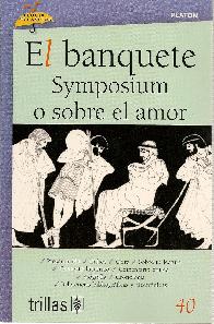 El Banquete Symposium o sobre el amor  Lluvia de Clsicos