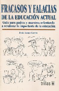 Fracasos y Falacias de la Educacion Actual