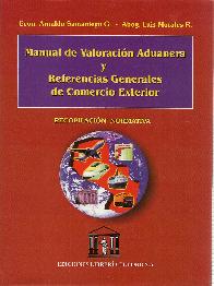 Manual de Valoracion Aduanera y Referencias Generales de Comercio Exterior