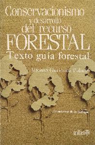 Conservacionismo y desarrollo del recurso Forestal