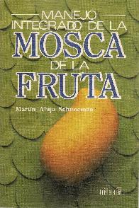 Manejo integrado de la mosca de la fruta