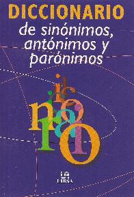 Diccionario de sinonimos, antonimos y paronimos