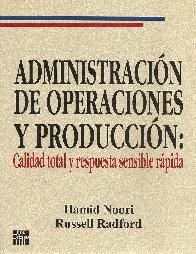 Administracin de Operaciones y Produccin: calidad total y respuesta sensible rpida