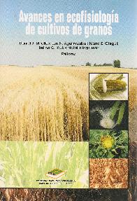 Avances en ecofisiología de cultivos de granos