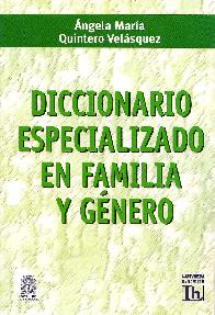 Diccionario especializado en familia y genero