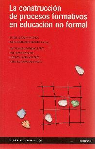 La construccion de procesos formativos en la educacion no formal