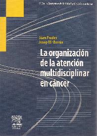 La organizacin de la atencin multidisciplinar en cncer