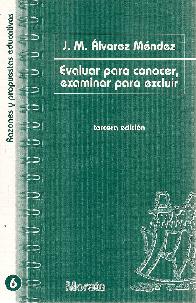 Evaluar para conocer, examinar para excluir