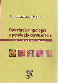 Otorrinolaringologia y patologia cervical Texto y Atlas Color
