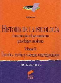 Historia de la Psicologa Vol II Escuelas, teoras y sistemas contemporneos