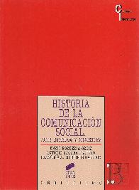 Historia de la comunicacion social : voces, registros y conciencias