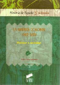 La America Colonial (1492-1763)  Poltica y Sociedad
