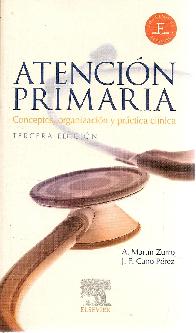 Atencin Primaria. Conceptos, Organizacin y Prctica Clnica