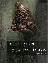 El futuro de la Moda Future Fashion