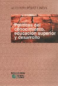 Politicas del conocimiento : educacion superior y universidad