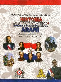 Pequea Crnica Ilustrada de la  Historia del Paraguay Arami