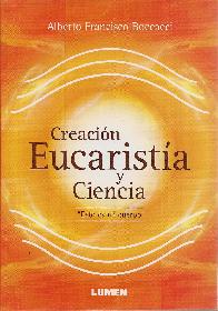 Creacion Eucaristia y Ciencia