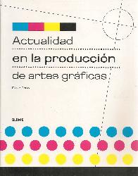 Actualidad en la Produccion de Artes Graficas