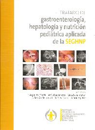 Tratado de gastroenterologa, hepatologa y nutricin peditrica aplicada de la SEGHNP