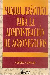 Manual prctico para la Administracin de Agronegocios