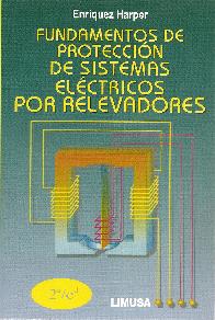 Fundamentos de proteccion de sistemas electricos por relevadores