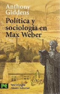 Politica y sociologa de Max Weber