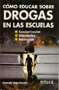 Cmo educar sobre Drogas en las escuelas