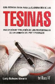 Tesinas. Gua Metodologa para la Elaboracin de las Tesinas