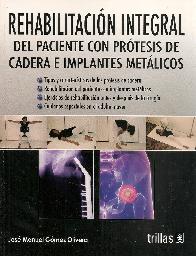 Rehabilitacin Integral del paciente con prtesis de cadera e implantes metlicos